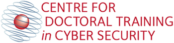Centre for Doctoral Training in Cyber Security Centre for Doctoral Training in Cyber Security